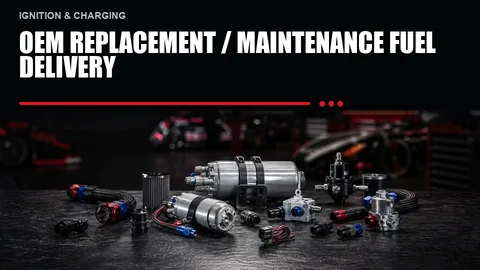 OEM Replacement / Maintenance Fuel Delivery