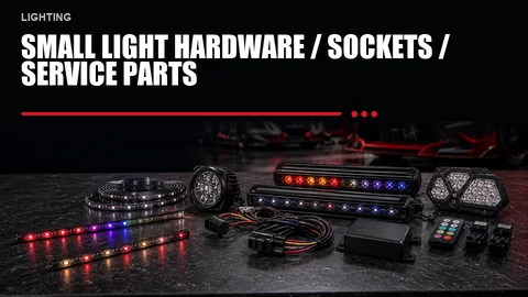 Small Light Hardware / Sockets / Service Parts