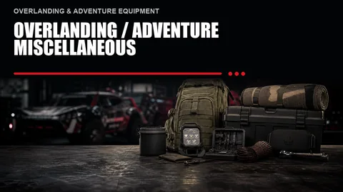 Overlanding / Adventure Miscellaneous