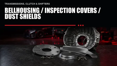 Bellhousing / Inspection Covers / Dust Shields