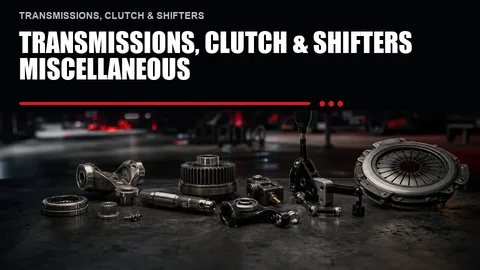 Transmissions, Clutch & Shifters Miscellaneous