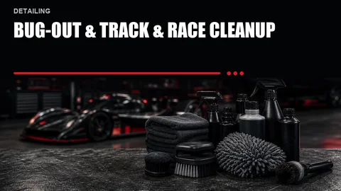 Bug-Out & Track & Race Cleanup