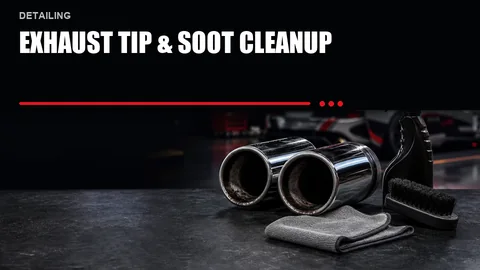 Exhaust Tip & Soot Cleanup