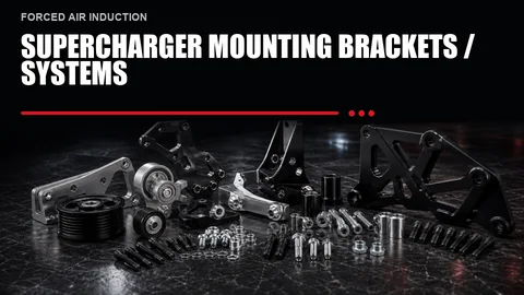 Supercharger Mounting Brackets / Systems